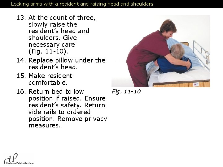 Locking arms with a resident and raising head and shoulders 13. At the count