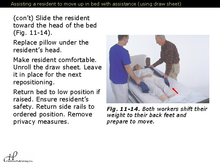 Assisting a resident to move up in bed with assistance (using draw sheet) (con’t)