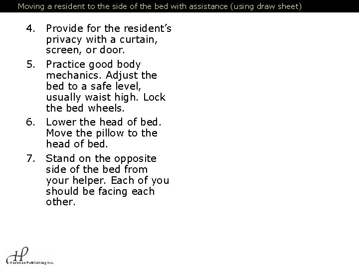 Moving a resident to the side of the bed with assistance (using draw sheet)