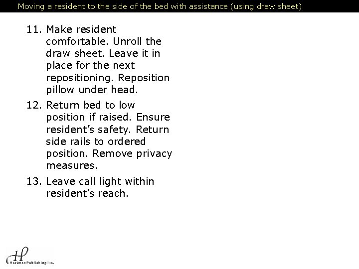 Moving a resident to the side of the bed with assistance (using draw sheet)