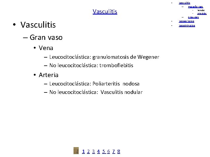  • Vasculitis – Vasculitis • • – • Vasculitis • • – Gran