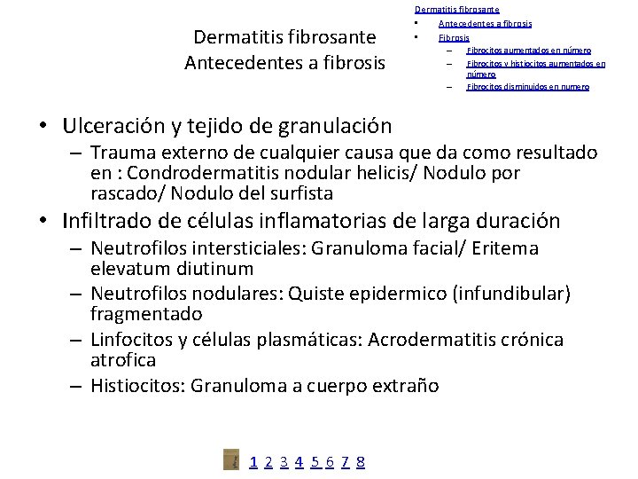 Dermatitis fibrosante Antecedentes a fibrosis Dermatitis fibrosante • Antecedentes a fibrosis • Fibrosis –