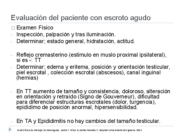 Evaluación del paciente con escroto agudo � Examen - Físico Inspección, palpación y tras