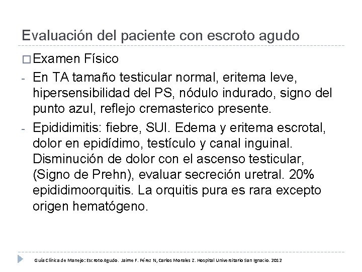 Evaluación del paciente con escroto agudo � Examen - - Físico En TA tamaño