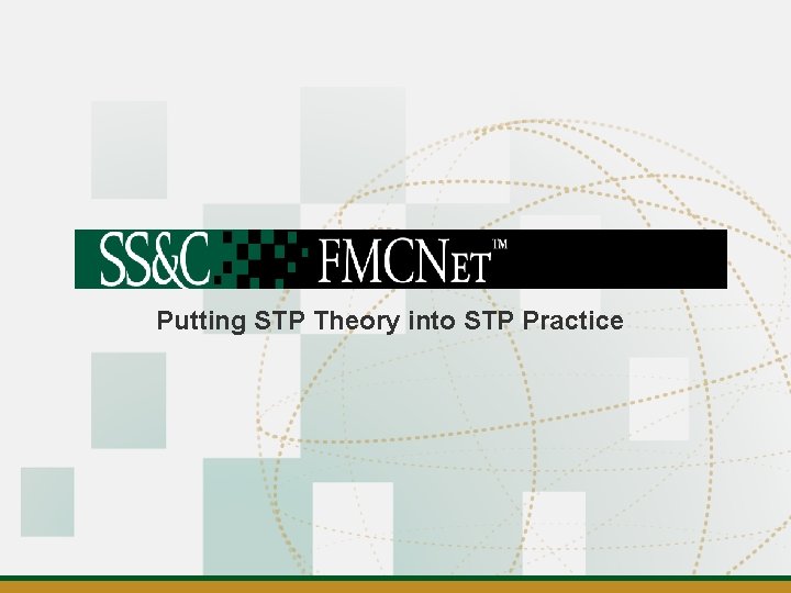 Putting STP Theory into STP Practice 