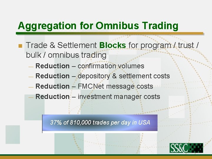 Aggregation for Omnibus Trading n Trade & Settlement Blocks for program / trust /