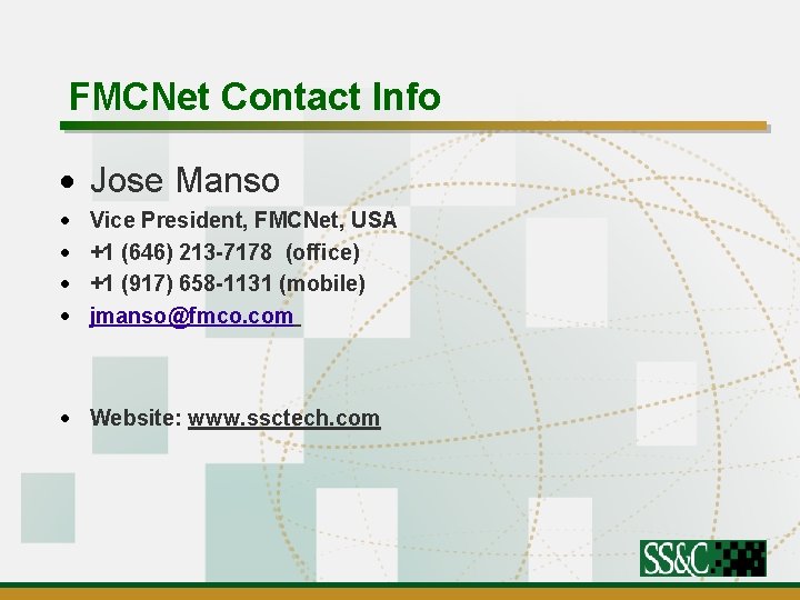 FMCNet Contact Info · Jose Manso · · Vice President, FMCNet, USA +1 (646)