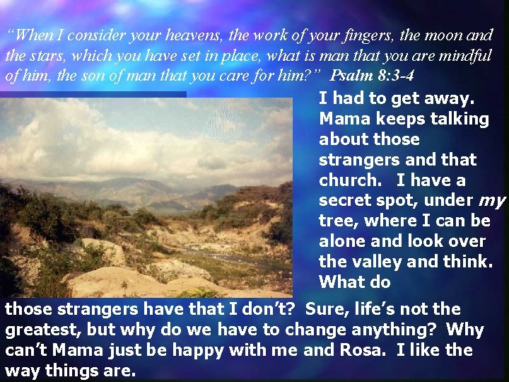 “When I consider your heavens, the work of your fingers, the moon and the