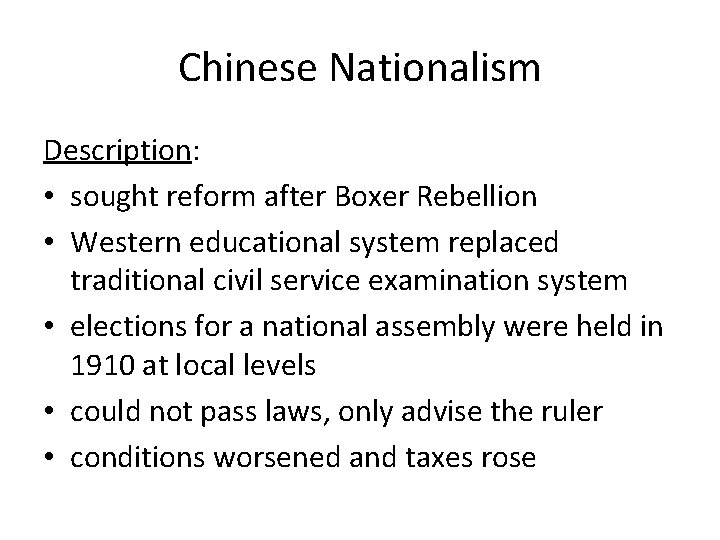 Chinese Nationalism Description: • sought reform after Boxer Rebellion • Western educational system replaced