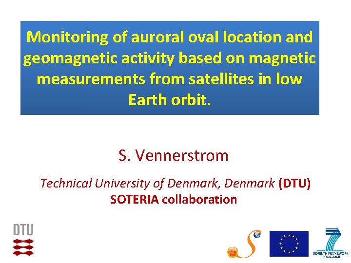Monitoring of auroral oval location and geomagnetic activity based on magnetic measurements from satellites