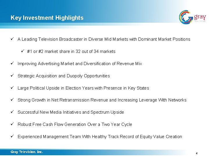 Key Investment Highlights ü A Leading Television Broadcaster in Diverse Mid Markets with Dominant