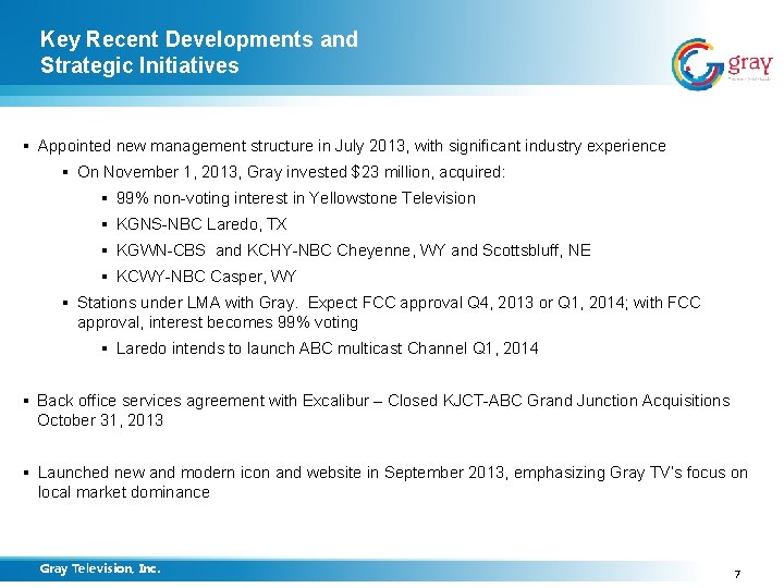 Key Recent Developments and Strategic Initiatives § Appointed new management structure in July 2013,