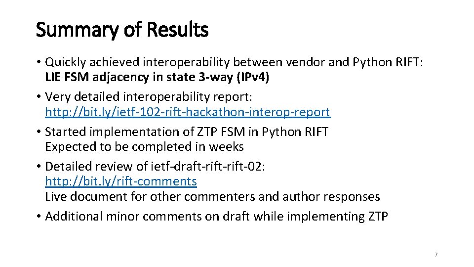 Summary of Results • Quickly achieved interoperability between vendor and Python RIFT: LIE FSM