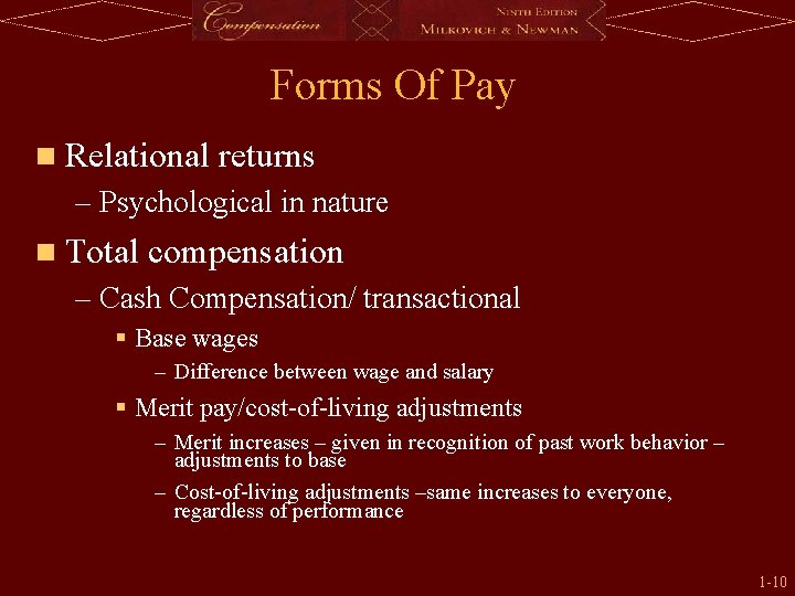 Forms Of Pay n Relational returns – Psychological in nature n Total compensation –