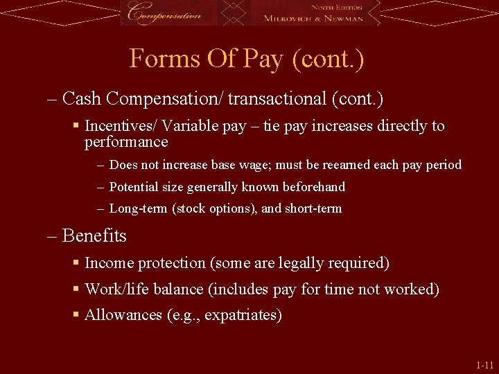 Forms Of Pay (cont. ) – Cash Compensation/ transactional (cont. ) § Incentives/ Variable