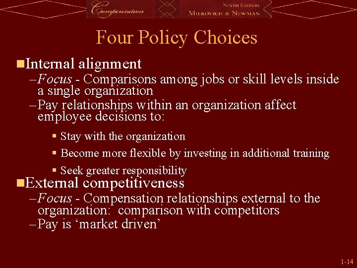 Four Policy Choices n. Internal alignment – Focus - Comparisons among jobs or skill