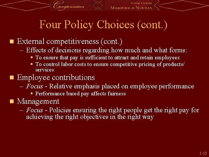 Four Policy Choices (cont. ) n External competitiveness (cont. ) – Effects of decisions