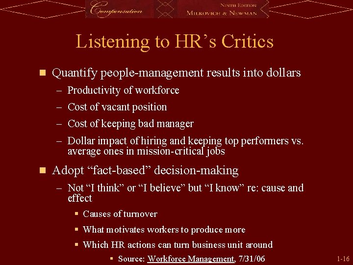 Listening to HR’s Critics n Quantify people-management results into dollars – Productivity of workforce