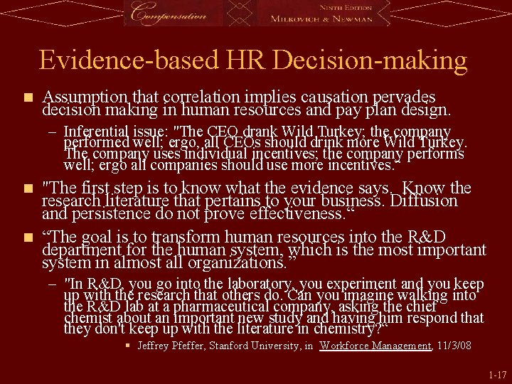 Evidence-based HR Decision-making n Assumption that correlation implies causation pervades decision making in human