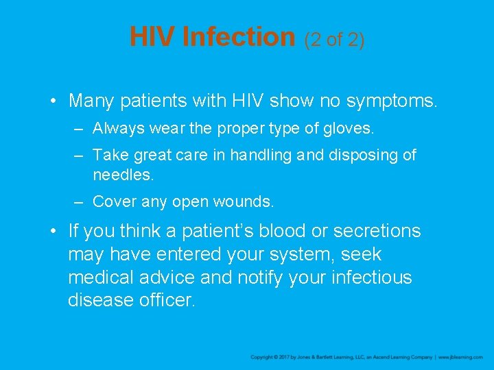 HIV Infection (2 of 2) • Many patients with HIV show no symptoms. –