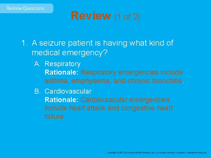 Review (1 of 2) 1. A seizure patient is having what kind of medical