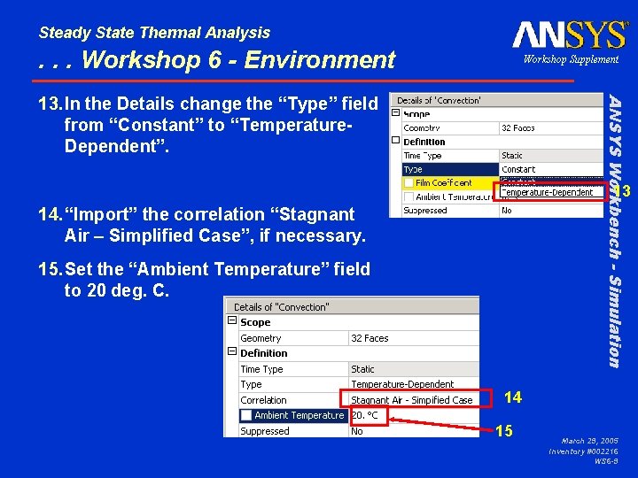 Steady State Thermal Analysis . . . Workshop 6 - Environment Workshop Supplement ANSYS