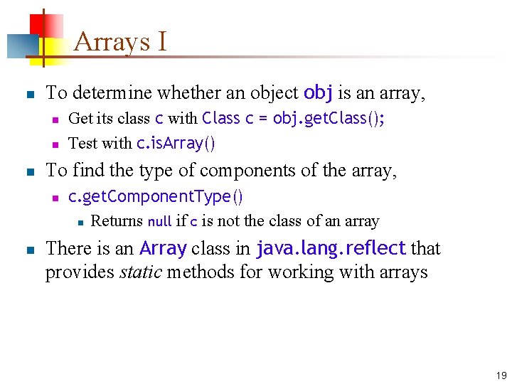 Arrays I n To determine whether an object obj is an array, n n