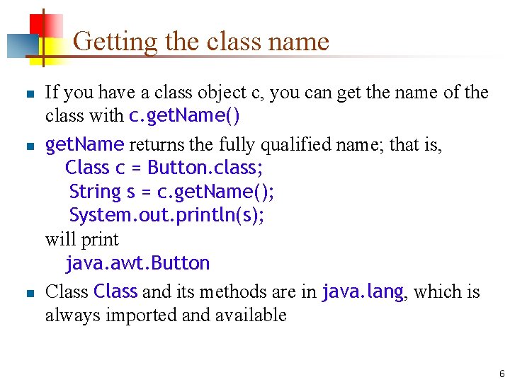 Getting the class name n n n If you have a class object c,