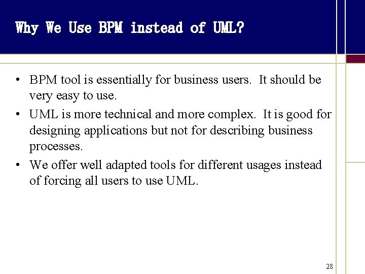 Why We Use BPM instead of UML? • BPM tool is essentially for business