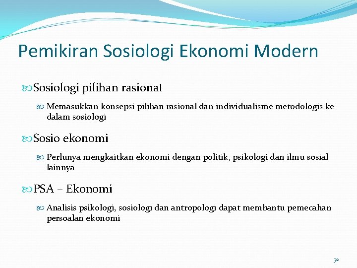 Pemikiran Sosiologi Ekonomi Modern Sosiologi pilihan rasional Memasukkan konsepsi pilihan rasional dan individualisme metodologis