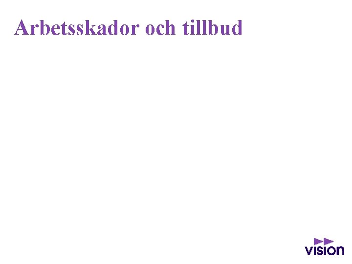 Arbetsskador och tillbud 