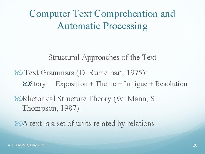 Computer Text Comprehention and Automatic Processing Structural Approaches of the Text Grammars (D. Rumelhart,