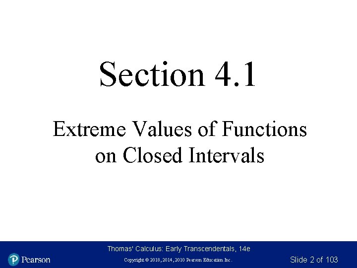 Section 4. 1 Extreme Values of Functions on Closed Intervals Thomas' Calculus: Early Transcendentals,