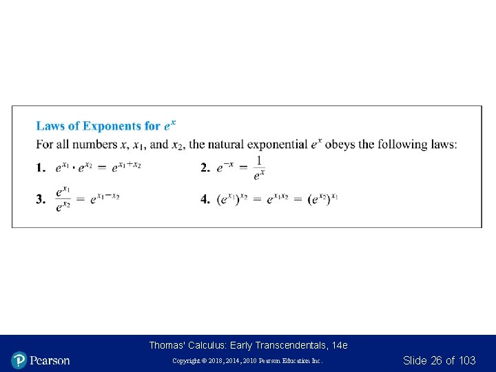 Thomas' Calculus: Early Transcendentals, 14 e Copyright © 2018, 2014, 2010 Pearson Education Inc.