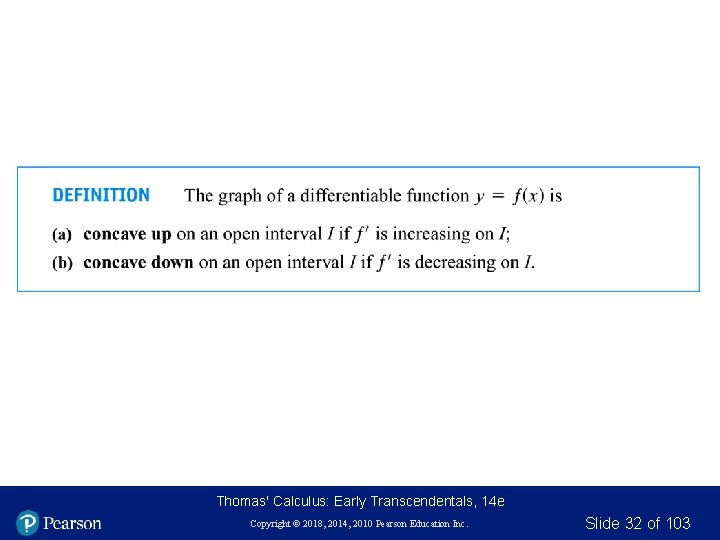 Thomas' Calculus: Early Transcendentals, 14 e Copyright © 2018, 2014, 2010 Pearson Education Inc.