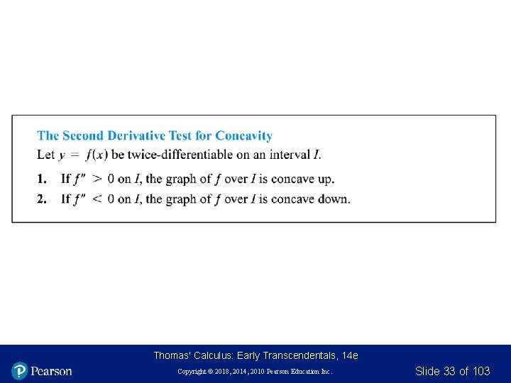 Thomas' Calculus: Early Transcendentals, 14 e Copyright © 2018, 2014, 2010 Pearson Education Inc. Thomas' Calculus: Early Transcendentals, 14 e Copyright © 2018, 2014, 2010 Pearson Education Inc.