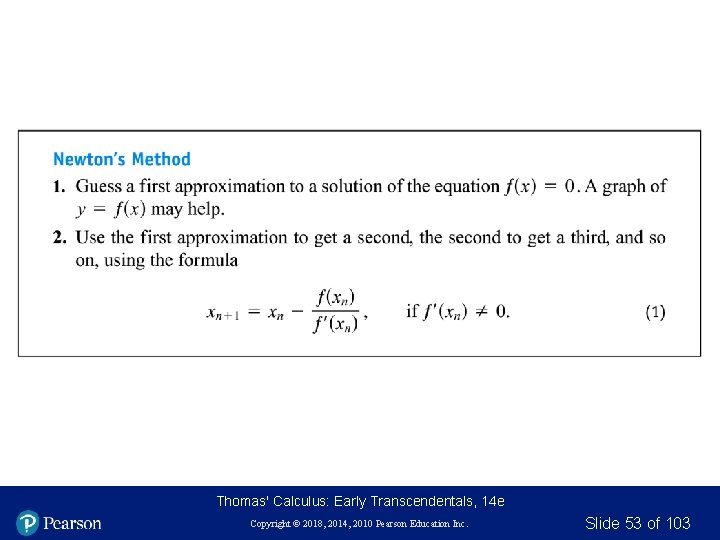 Thomas' Calculus: Early Transcendentals, 14 e Copyright © 2018, 2014, 2010 Pearson Education Inc. Thomas' Calculus: Early Transcendentals, 14 e Copyright © 2018, 2014, 2010 Pearson Education Inc.