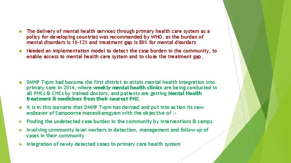  The delivery of mental health services through primary health care system as a
