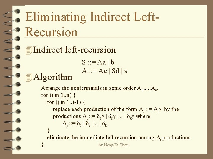 Eliminating Indirect Left. Recursion 4 Indirect left-recursion 4 Algorithm S : : = Aa