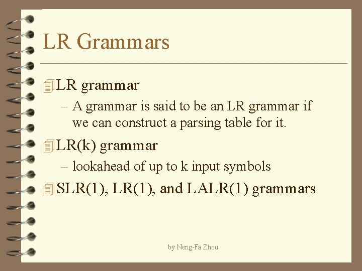 LR Grammars 4 LR grammar – A grammar is said to be an LR