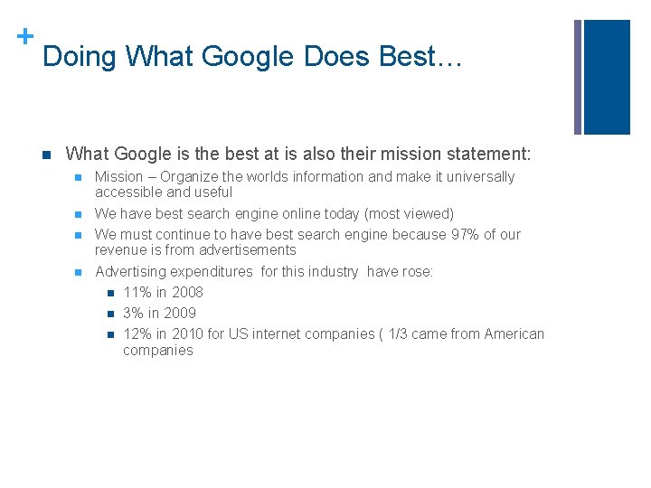 + Doing What Google Does Best… n What Google is the best at is + Doing What Google Does Best… n What Google is the best at is