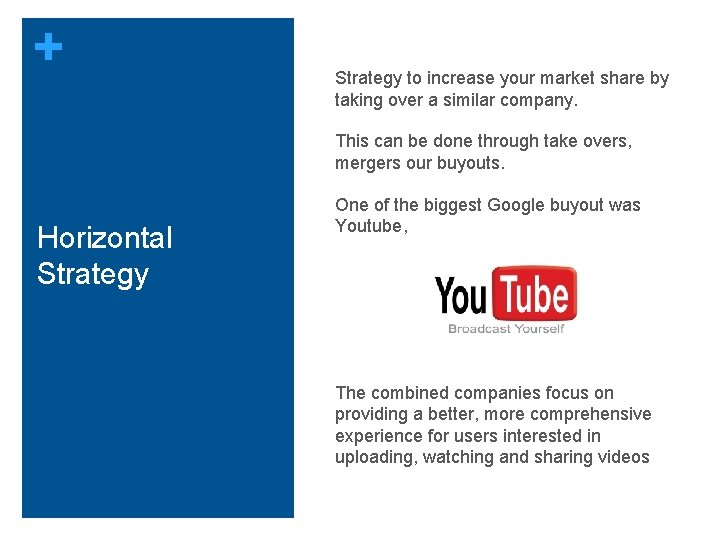 + Strategy to increase your market share by taking over a similar company. This + Strategy to increase your market share by taking over a similar company. This