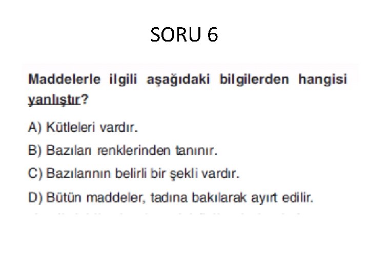 SORU 6 
