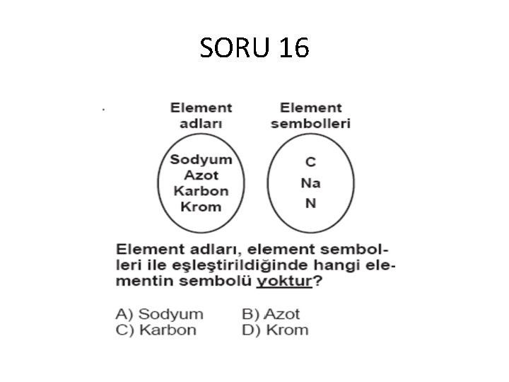 SORU 16 