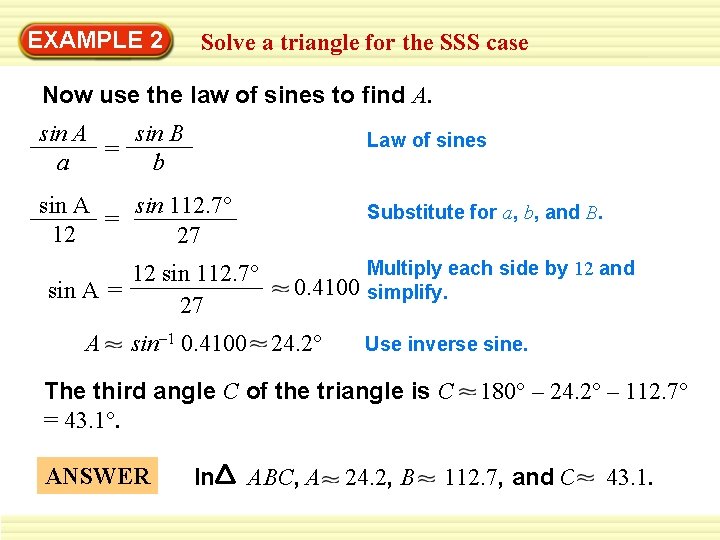 EXAMPLE 2 Solve a triangle for the SSS case Now use the law of