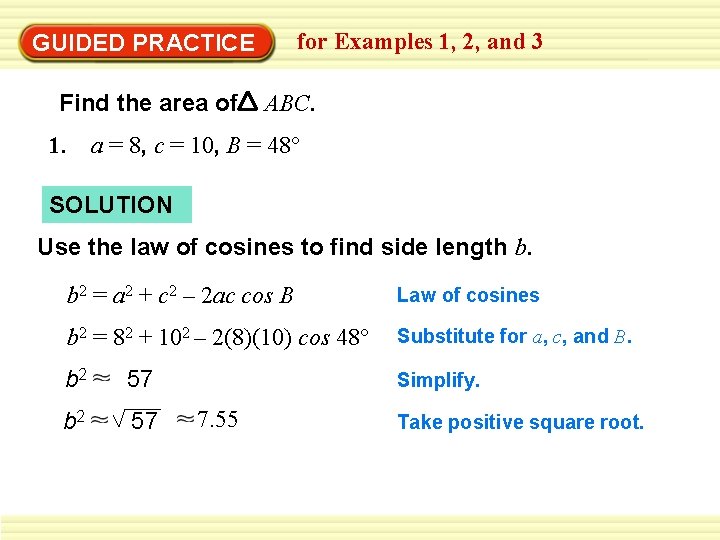 for Examples 1, 2, and 3 GUIDED PRACTICE Find the area of ABC. 1.