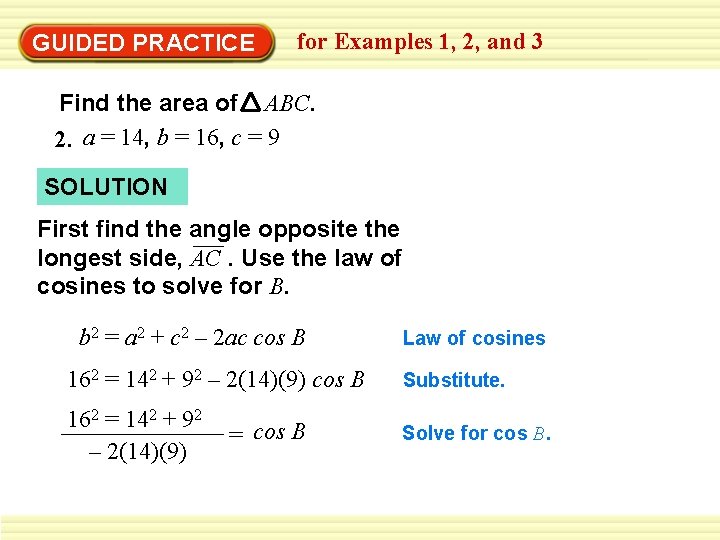 GUIDED PRACTICE for Examples 1, 2, and 3 Find the area of ABC. 2.