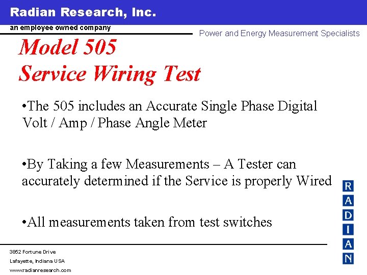 Radian Research, Inc. www. radianresearch. com an employee owned company Power and Energy Measurement