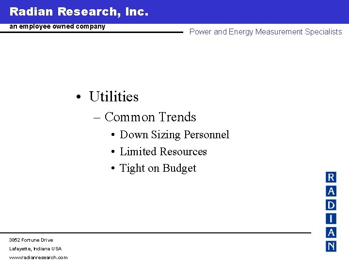 Radian Research, Inc. www. radianresearch. com an employee owned company Power and Energy Measurement