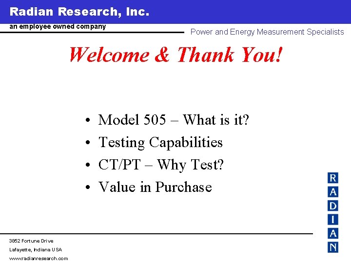 Radian Research, Inc. www. radianresearch. com an employee owned company Power and Energy Measurement